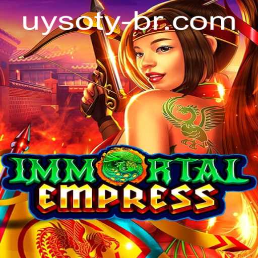 ImmortalEmpress: Exploring the Epic World of Fantasy and Strategy